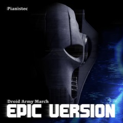 Droid Army March Theme | EPIC VERSION