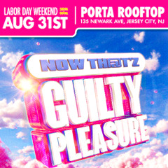Guilty Pleasure Live Set @ Porta Rooftop 8/31/25