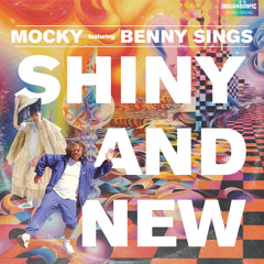 Shiny and New (feat. Benny Sings)