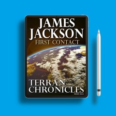 First Contact Terran Chronicles, #1 by James   Jackson. Liberated Literature [PDF]