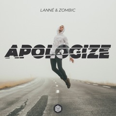 LANNÉ & Zombic - Apologize