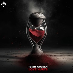 Terry Golden - Love Hurts (Original Mix)