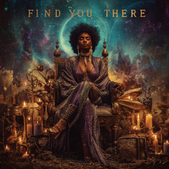 FIND YOU THERE - NEO SOUL MIX