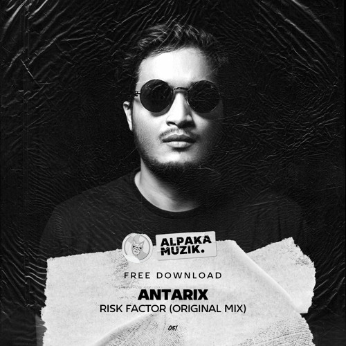 Antarix - Risk Factor (Original Mix) **FREE DOWNLOAD**