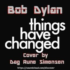 Things Have Changed  (Cover)