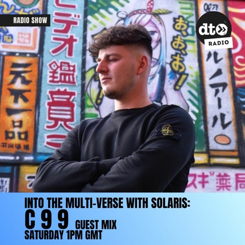 Into the Multi-Verse with Solaris Records: C 9 9 Guest Mix