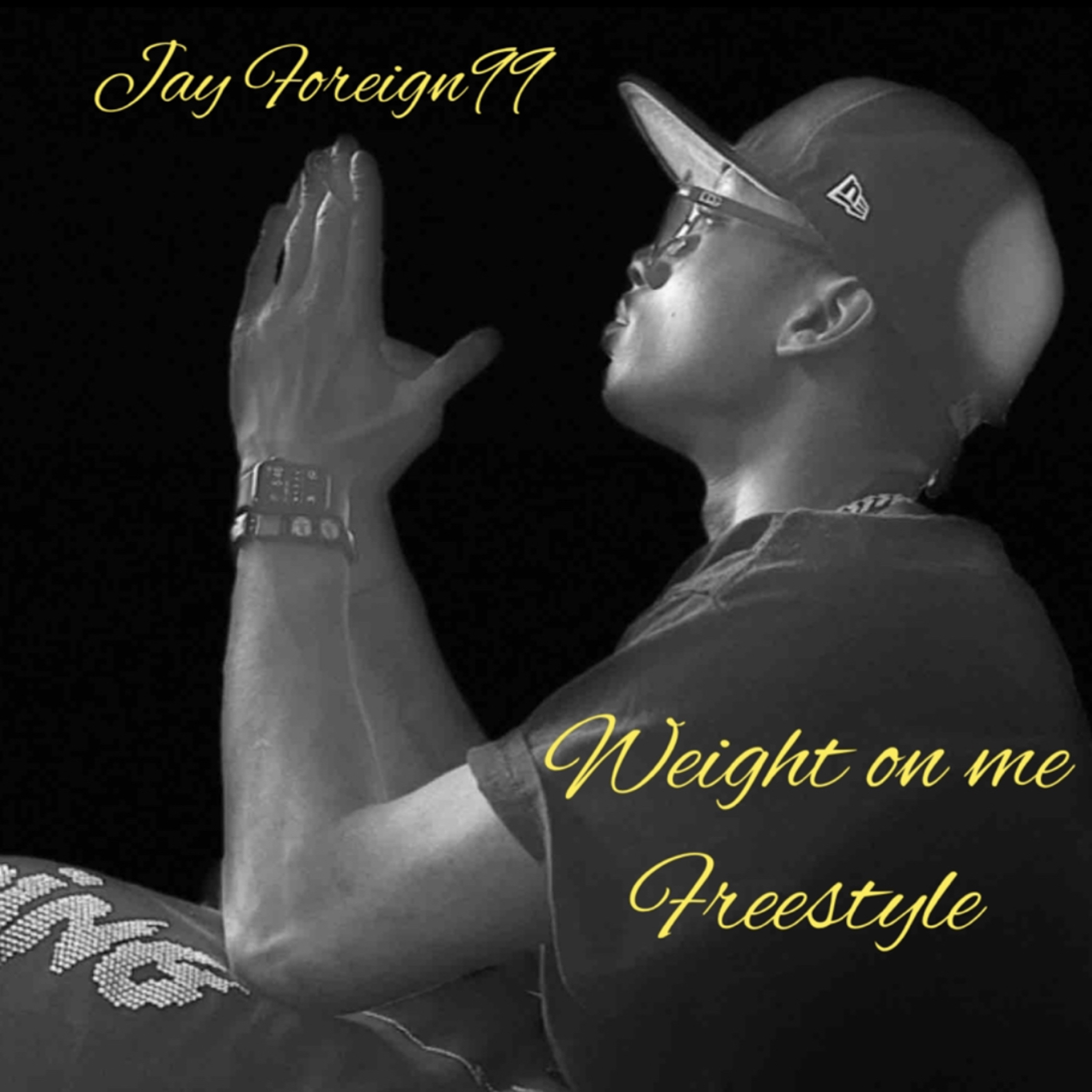 Jay Foreign99-Weight On Me(Freestyle) (2).wav episode artwork