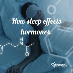 #305 How Sleep Effects Hormones.