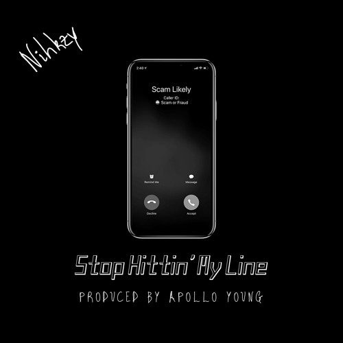 Nihkzy - Stop Hittin' My Line (Prod. Apollo Young)