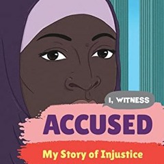 [VIEW] EBOOK EPUB KINDLE PDF Accused: My Story of Injustice (I, Witness) by  Adama Bah,Zainab Nasrat