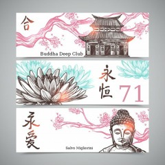Buddha Deep Club 71