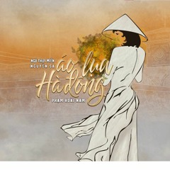Áo Lụa Hà Đông (Ngô Thụy Miên - Nguyên Sa) Phạm Hoài Nam