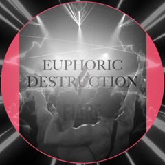 Euphoric - Destruction ( Winson, I Hate Models, Diøn, Hans Zimmer, Onlynumbers & way more)