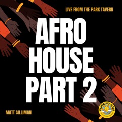 Sunset Session LIVE from The Park Tavern - Afro House part 2 (with a little funk at the end
