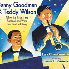 [View] PDF 💙 Benny Goodman & Teddy Wilson: Taking the Stage as the First Black-and-W