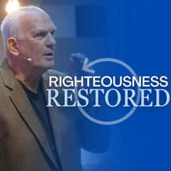 06-08-25 Righteousness Restored