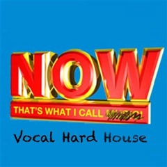 Now That's What I Call... Vocal Hard House