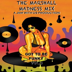 Mr.Marshall - Got To Be Funky... Vol. 3