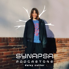SYNAPSA PODCAST | 045 | daisy cutter