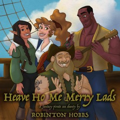 Heave Ho Me Merry Lads