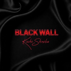 BLACK WALL