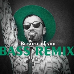 Gustaph - Because Of You (More Bass Club Remix)