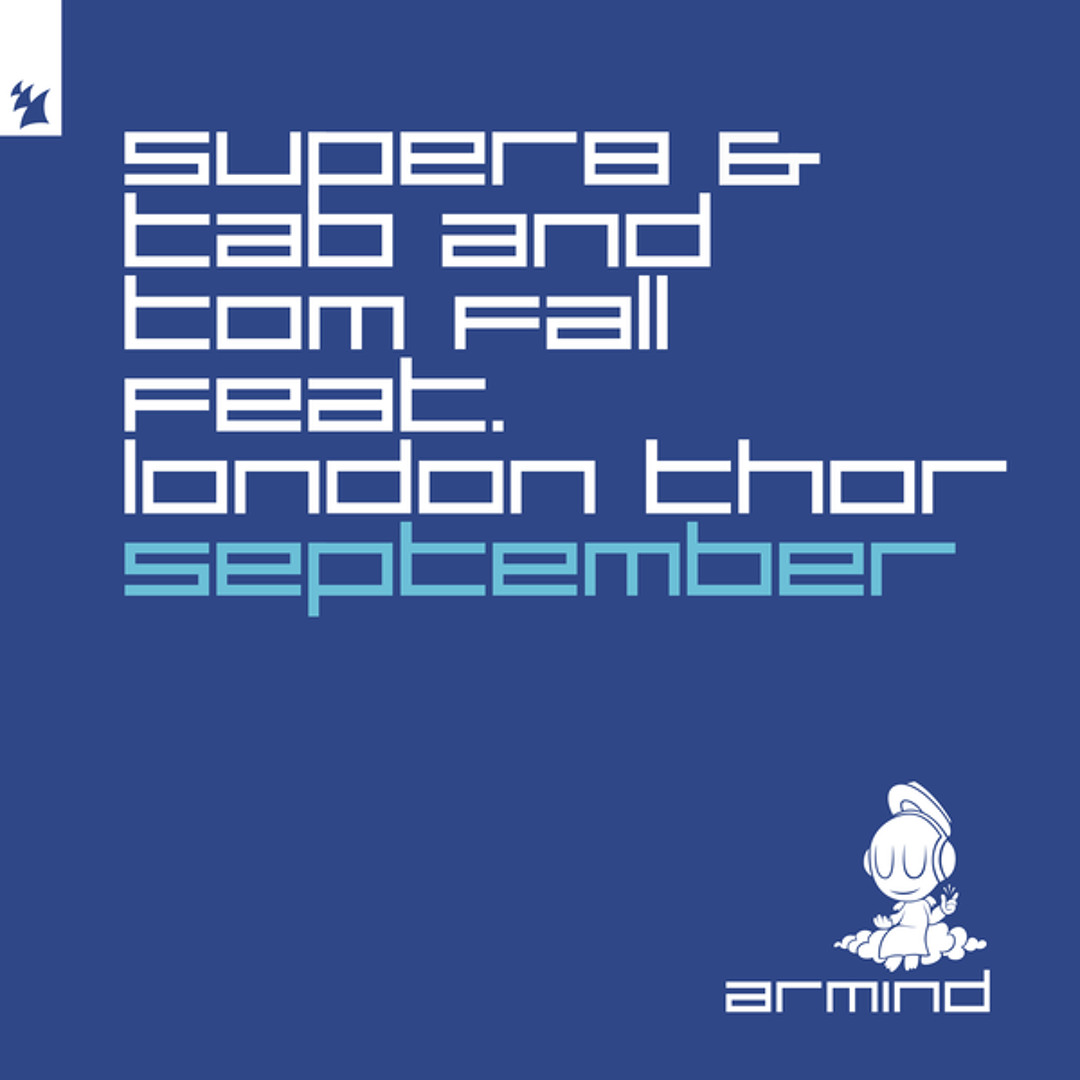 Stream September (feat. London Thor) by Super8 & Tab