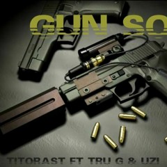 TitoRasz ft. Tru G & Uzimatic - Gun So