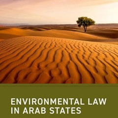 [Read] KINDLE 📙 Environmental Law in Arab States by  Damilola Olawuyi [PDF EBOOK EPU