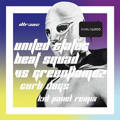 DLR302 United States Beat Squad Vs. Greenflamez-Curb Dogs (Kid Panel Rmx)No7@Beatport Breaks TOP100