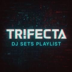 Trifecta @ Live - DJ Sets