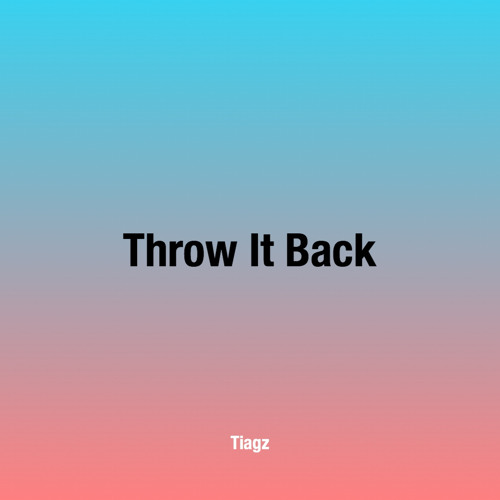 TIAGZ - Throw It Back (Tiralo Pa Atras)