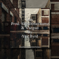Luv (Prod. Sketchmayname & Vaegud) By Yce Byrd