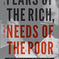 [Get] KINDLE ✓ The Fears of the Rich, The Needs of the Poor: My Years at the CDC by W