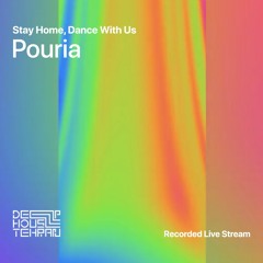 Stay Home, Dance With Us | Pouria | Recorded Live Stream