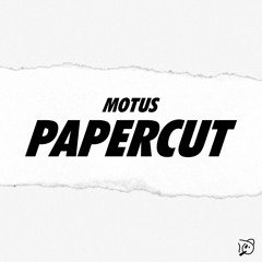 MOTUS - PAPERCUT 📝 (MARCH PATREON EXCLUSIVE)