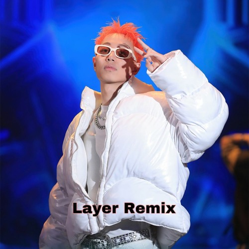 Người Miền Núi Chất X Worth It - Layer Remix