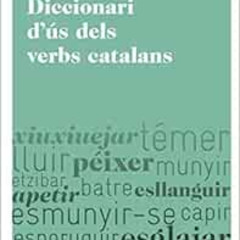 download KINDLE 📚 Diccionari d'ús dels verbs catalans: Règim verbal i canvi i caigud