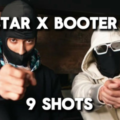 Aystar x Booter Bee - 9 Shots