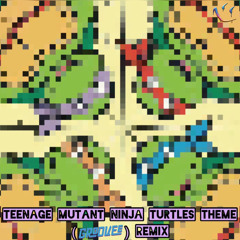Teenage Mutant Ninja Turtles 90's Theme Song (Groovee Remix)
