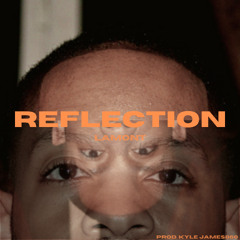 Reflection (Prod. KyleJames860)