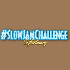#SlowJamChallenge (JerseyClubRemix)