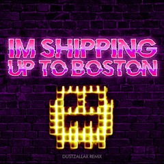 Dropkick Murphys - I'm Shipping Up To Boston (DustZallax Remix) [FREE DOWNLOAD]