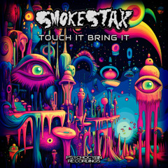 Smokestax - Touch It Bring It