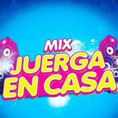 MIX JUERGA EN CASA  DJ VICTOR