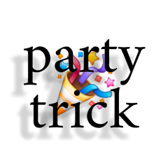 Party Trick