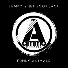 Funky Animals (Feat. Jet Boot Jack) [Ammo Recordings]