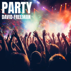 David Freeman - Party (Original mix)