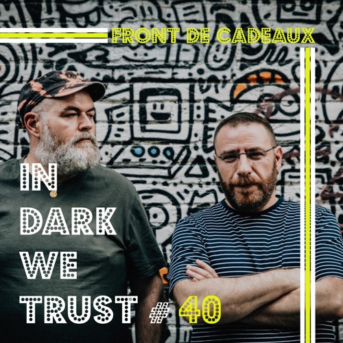 Front De Cadeaux - IN DARK WE TRUST #40