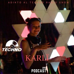 Adikto Al Techno Radio #095  KARLÏ  (New York) March 2022
